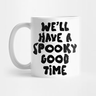 well have a spooky good time Mug